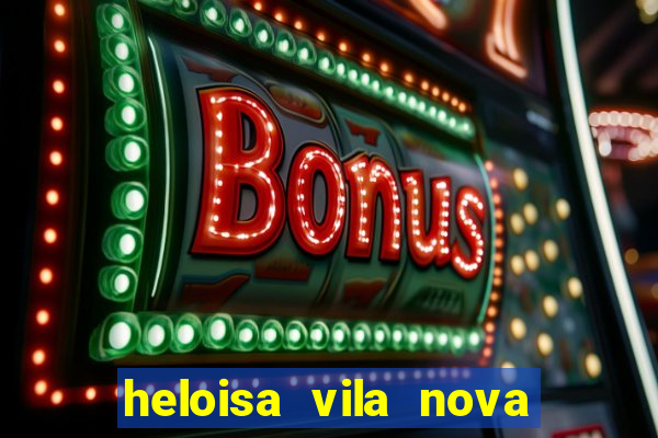 heloisa vila nova namorada de leo stronda